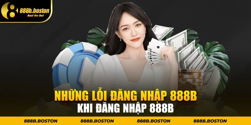 Những điều cần lưu ý khi đăng nhập 888b 