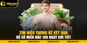 Tìm Hiểu Thống Kê Kết Quả Xổ Số Miền Bắc 100 Ngày Chi Tiết